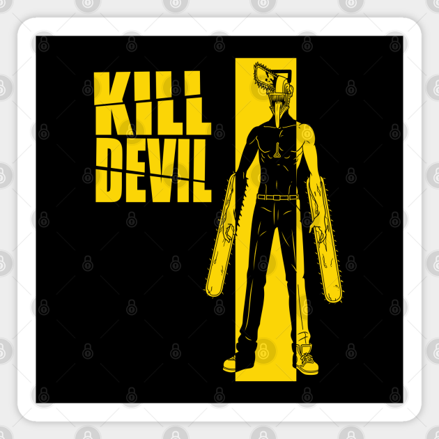 Chainsaw Man Kill Bill Mashup Chainsaw Man Sticker TeePublic